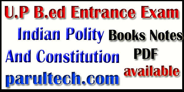 Indian Polity & Constitution U.P B.ed Entrance Exam Notes Books PDF In Hindi