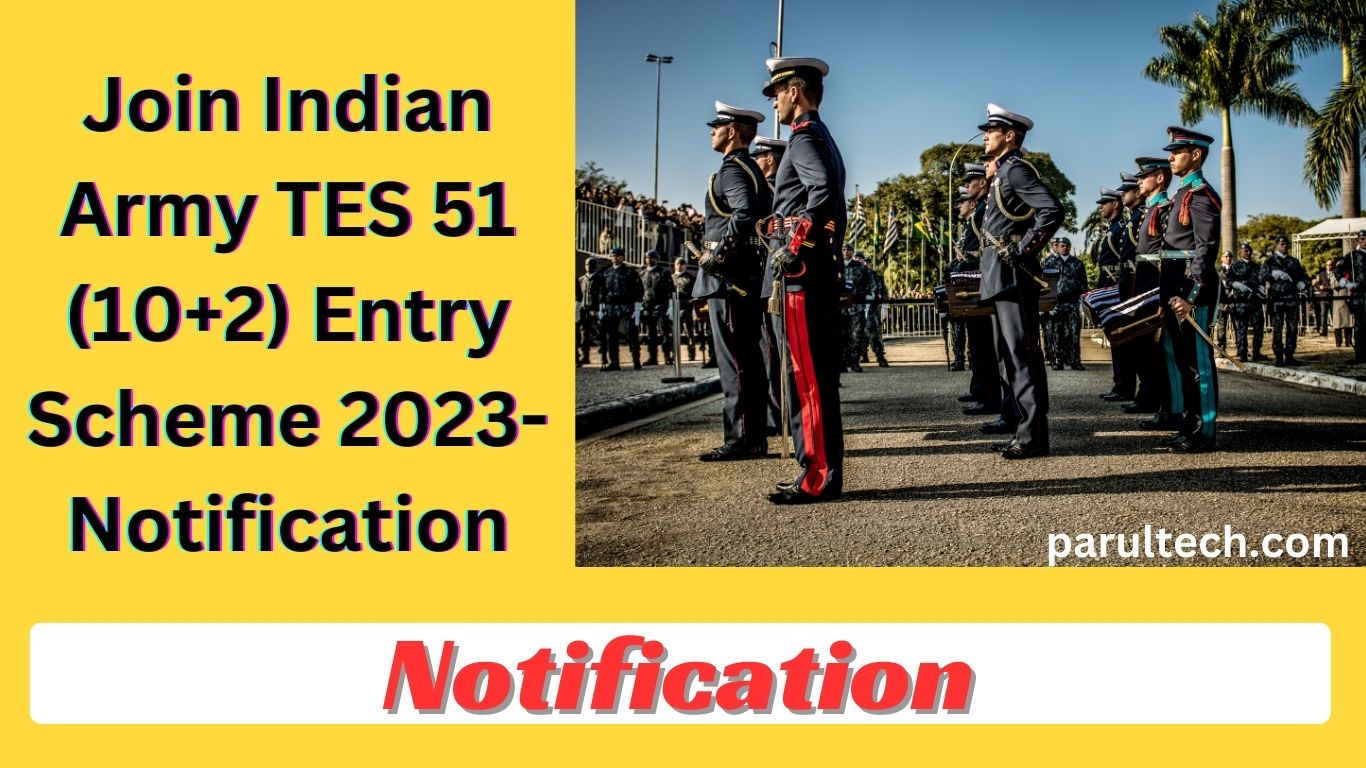 Join Indian Army TES 51 (10+2) Entry Scheme 2023-Notification